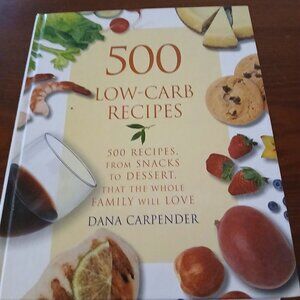 500 Low Carb Recipes by Dana Carpender Hardcover GUC